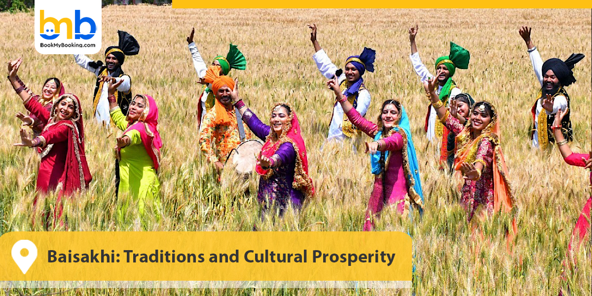 Baisakhi: Traditions and Cultural Prosperity