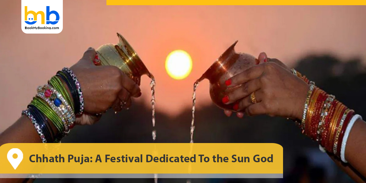 Chhath Puja: A Festival Dedicated To the Sun God