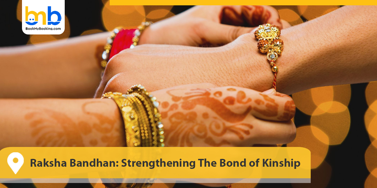 Raksha Bandhan: Strengthening The Bond of Kinship