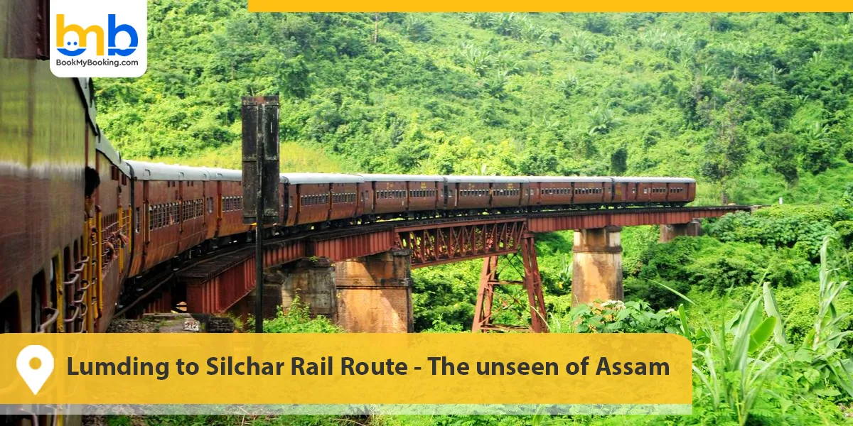 Lumding to Silchar Rail Route