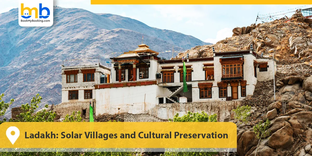 Ladakh: Solar Villages and Cultural Preservation