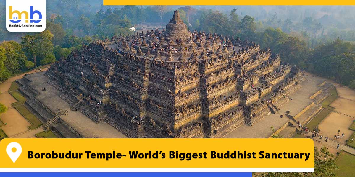 borobudur temple world biggest buddhist sanctuary from bookmybooking