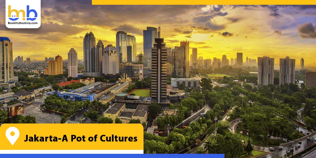 jakarta a pot of cultures from bookmybooking