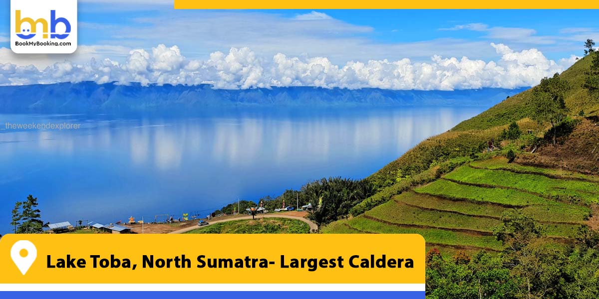 lake toba north sumatra largest caldera from bookmybooking