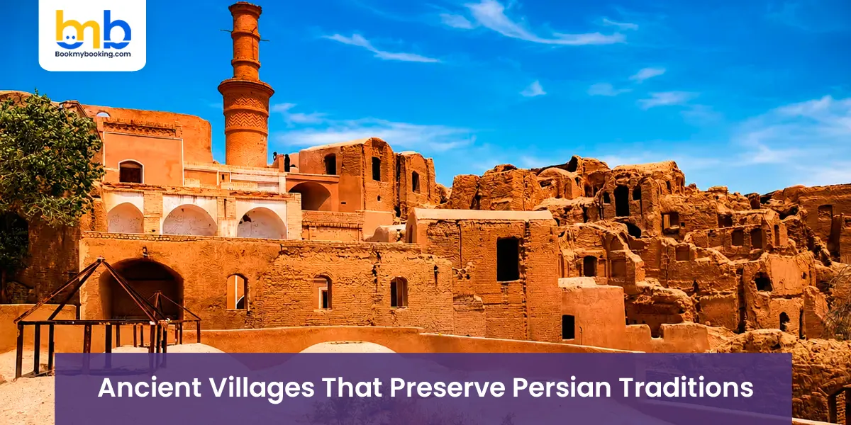 Ancient Villages That Preserve Persian Traditions