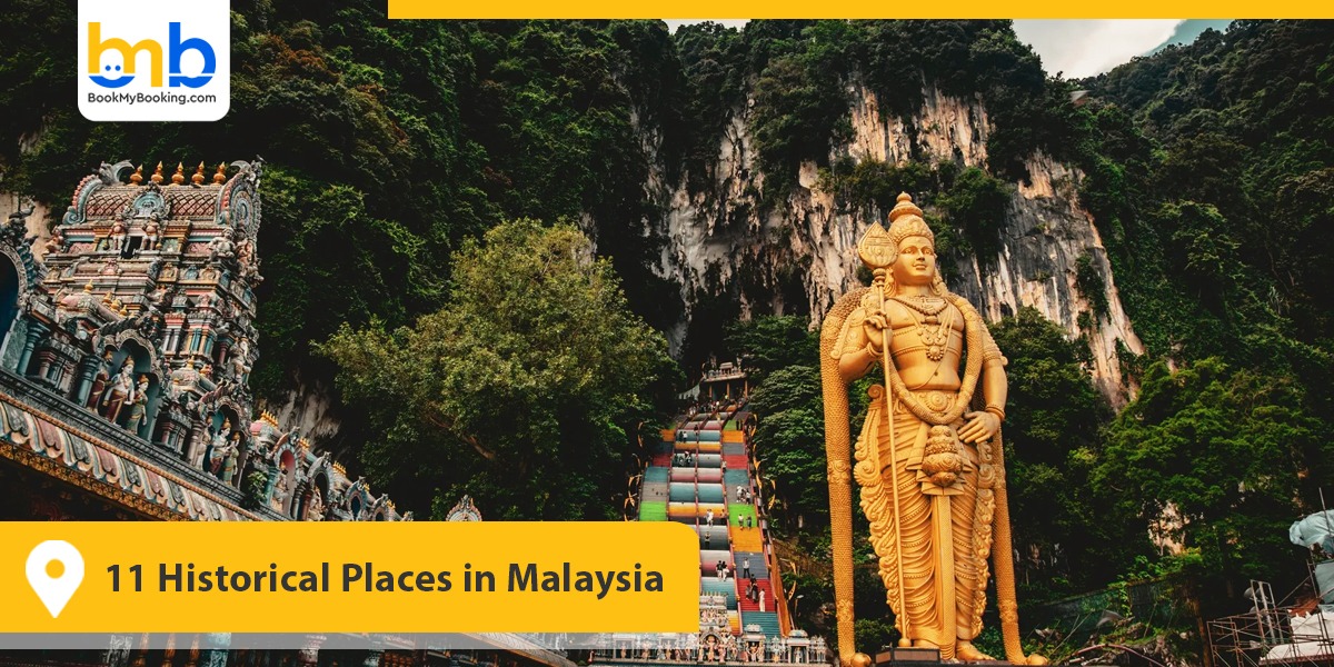 11 Historical Places in Malaysia