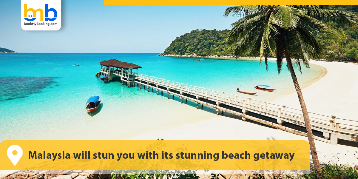 Malaysia will stun you with its stunning beach getaway