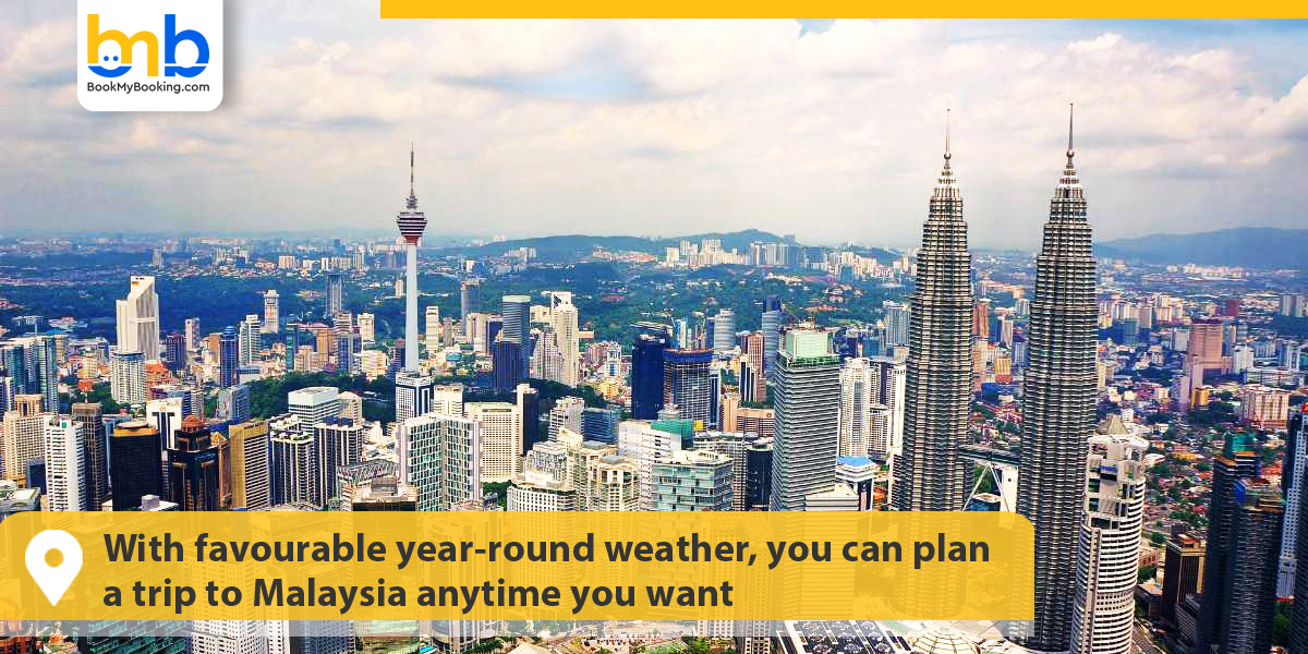 plan a trip to Malaysia anytime you want 