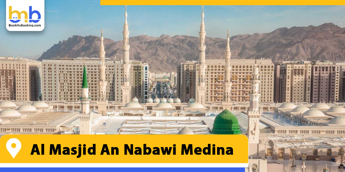 al masjid an nabawi medina from bookmybooking