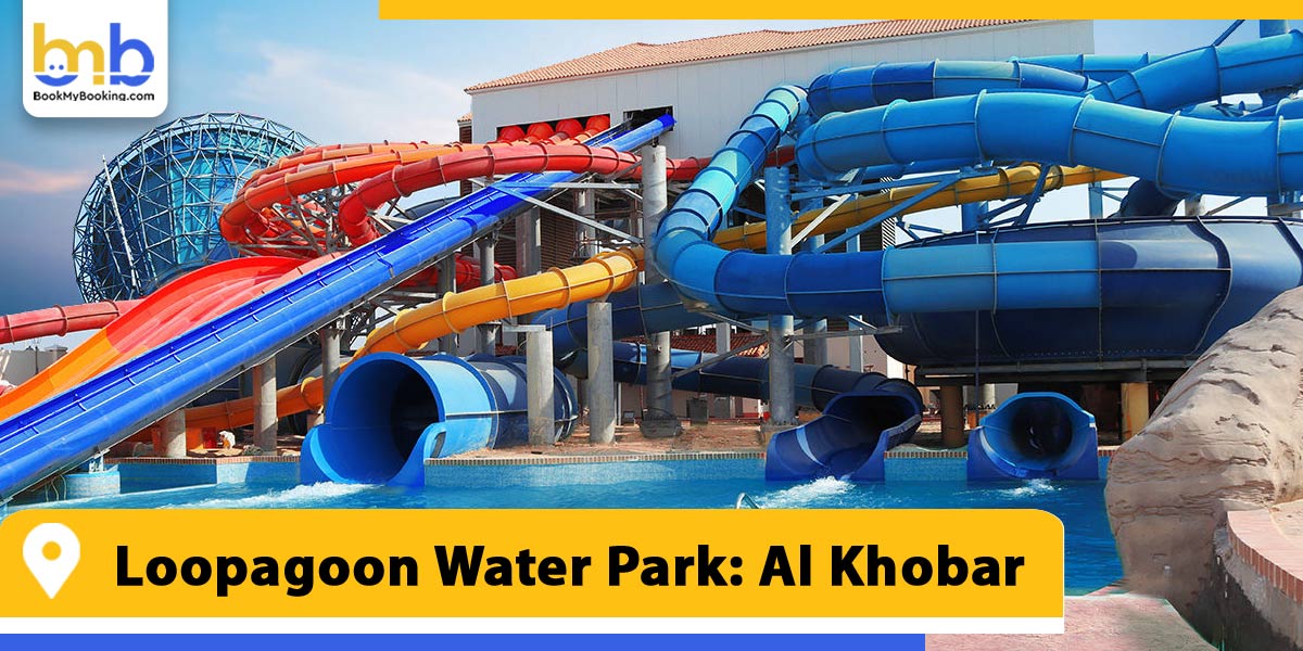 loopagoon water park al khobar from bookmybooking