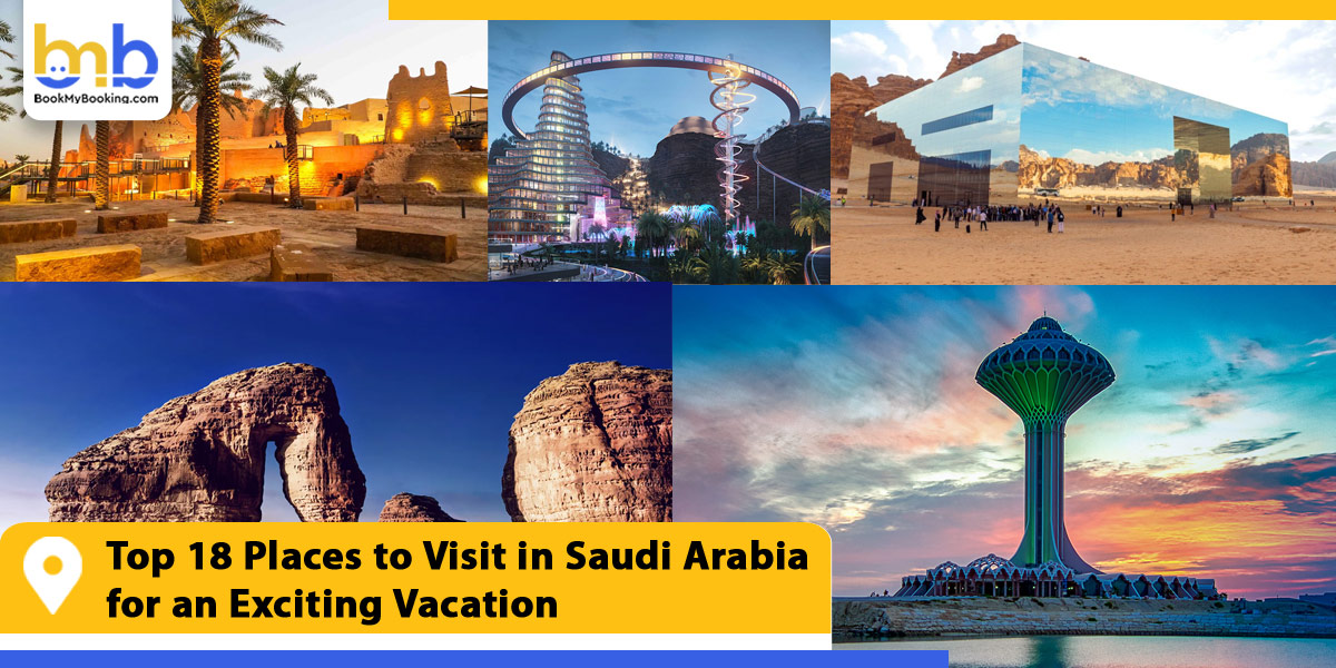 top places to visit in saudi arabia for an exciting vacation from bookmybooking