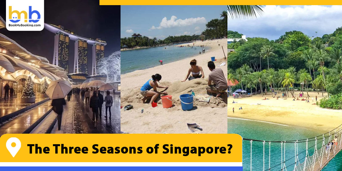 the three seasons of singapore from bookmybooking