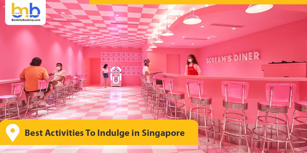 Best Activities To Indulge in Singapore