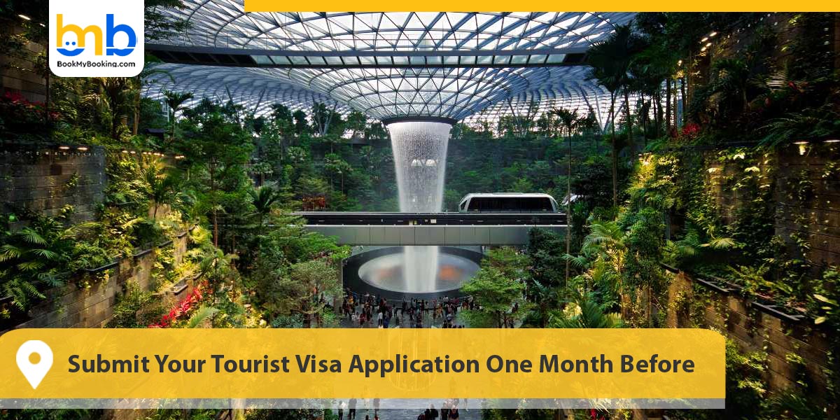 Submit Your Tourist Visa Application One Month