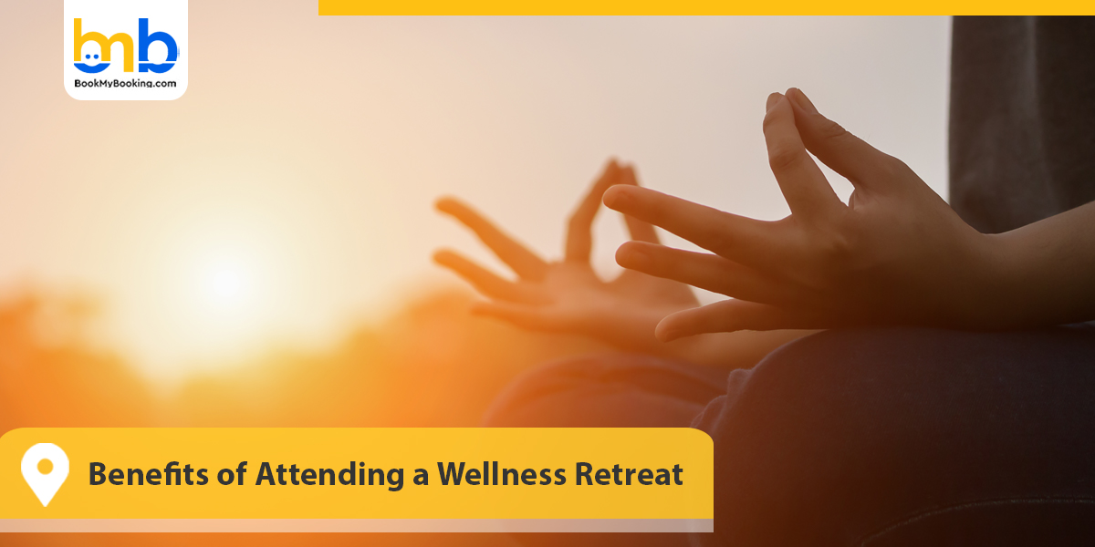 Benefits of Attending a Wellness Retreat