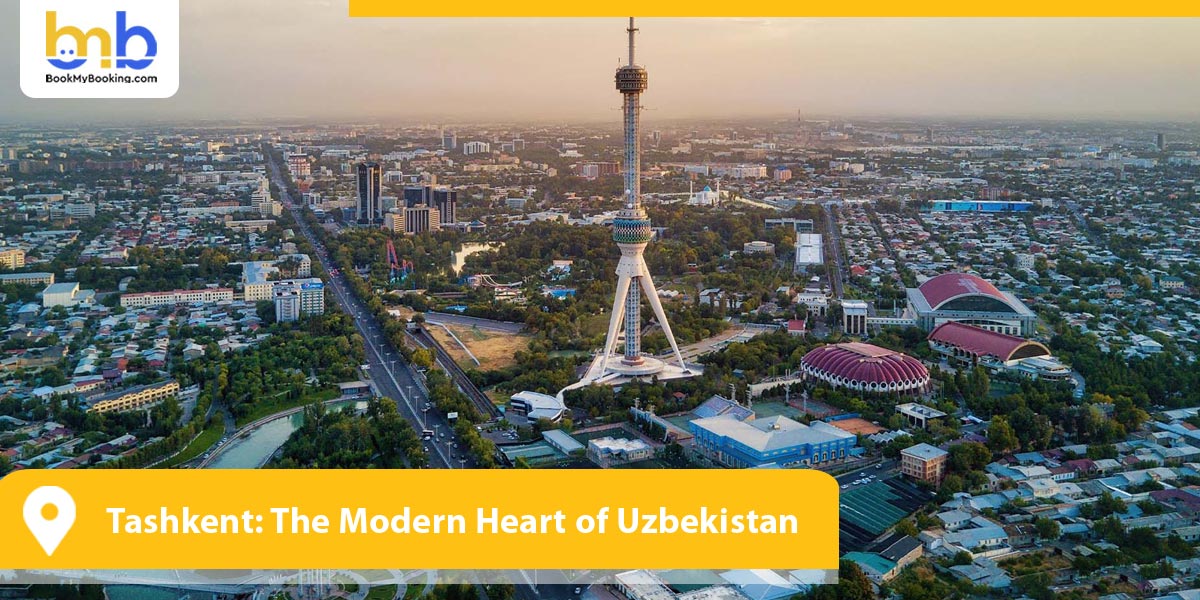 Tashkent: The Modern Heart of Uzbekistan