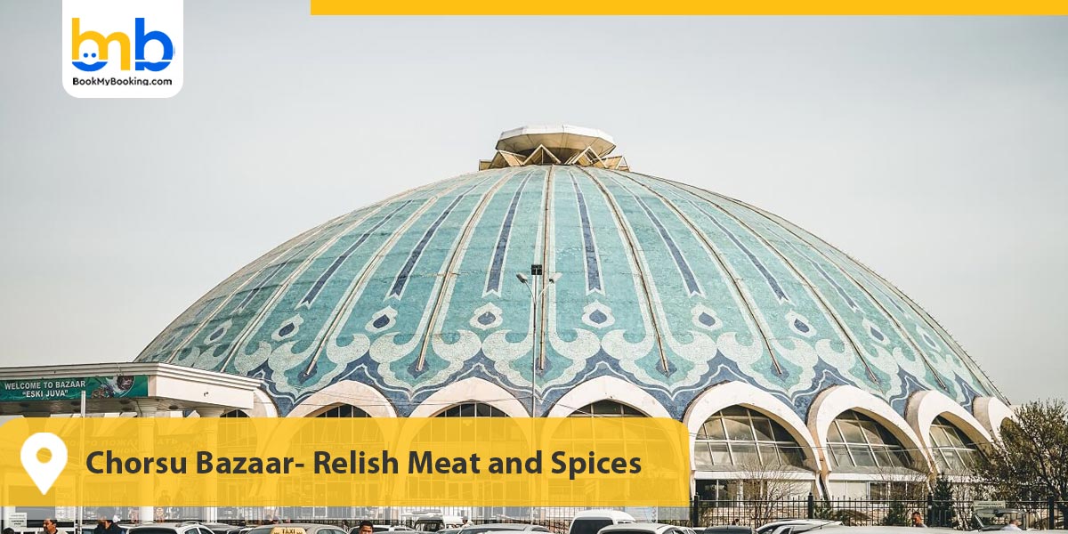 Chorsu Bazaar- Relish Meat and Spices