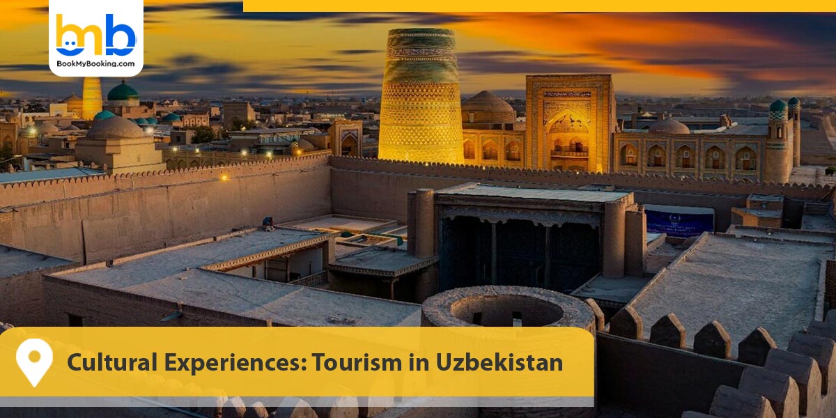 Cultural Experiences: Tourism in Uzbekistan