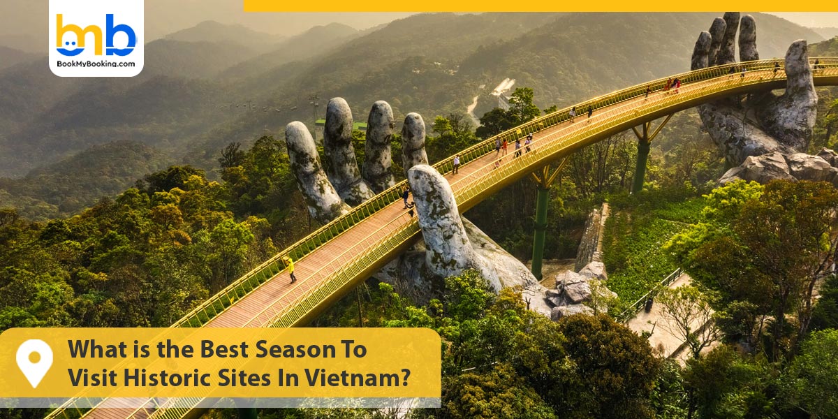 What is the Best Season To Visit Historic Sites In Vietnam