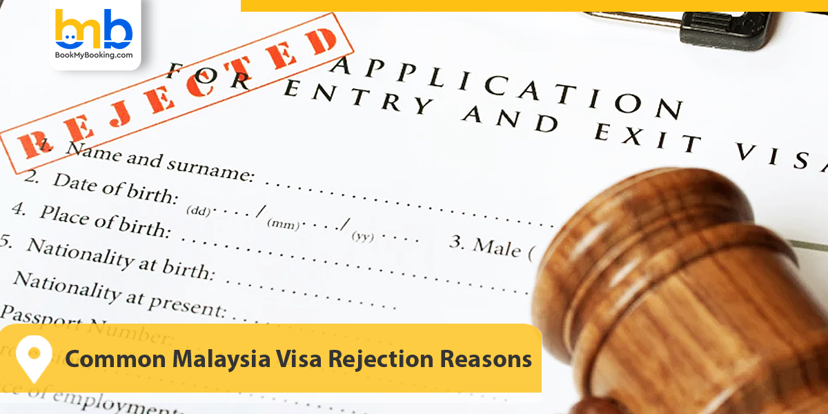 Common Malaysia Visa Rejection Reasons