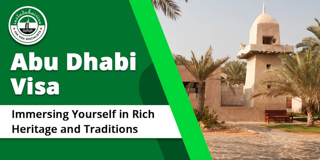 Abu Dhabi Visa: Immersing Yourself in Rich Heritage and Traditions