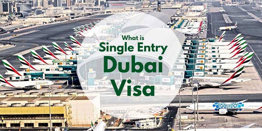 What is Single Entry Dubai Visa?