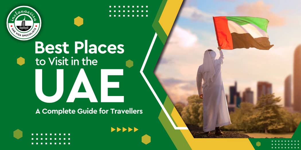 Best Places to Visit in the UAE - A Complete Guide for Travellers