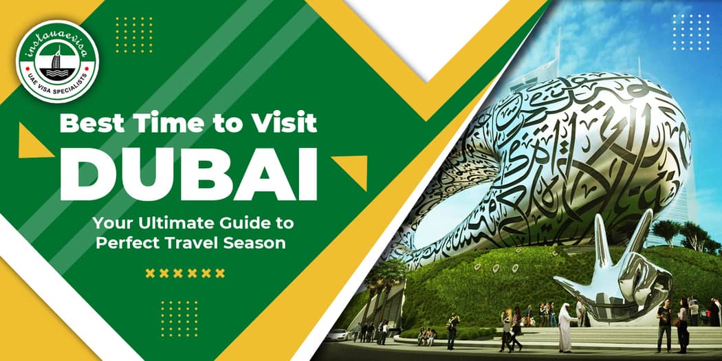 Best Time to Visit Dubai with Family - Temperature, Weather, &amp; Places