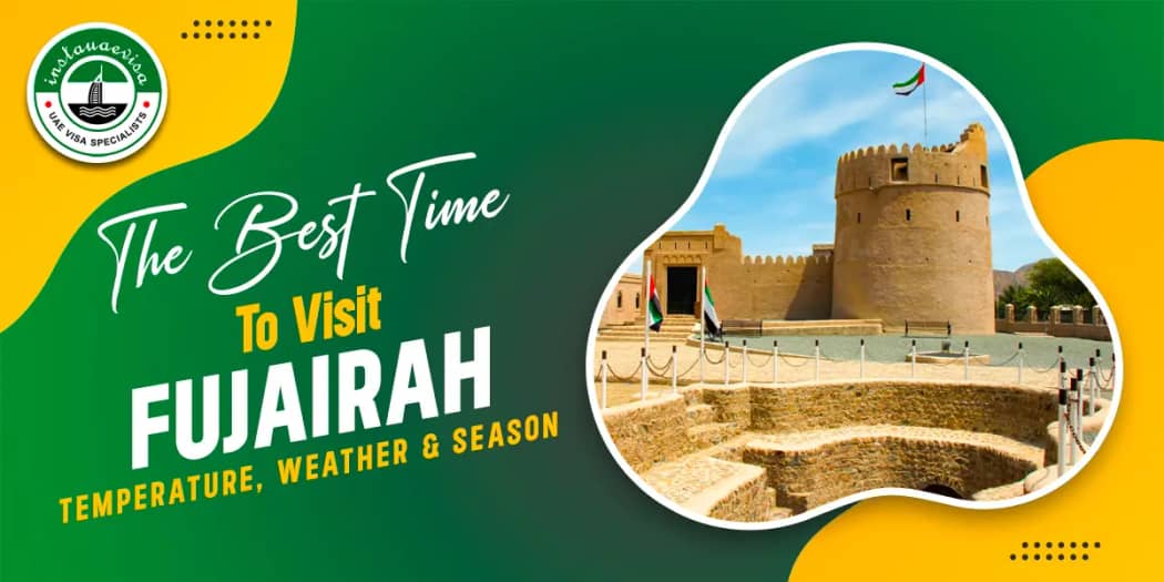 The Best Time To Visit Fujairah – Temperature, Weather &amp; Season