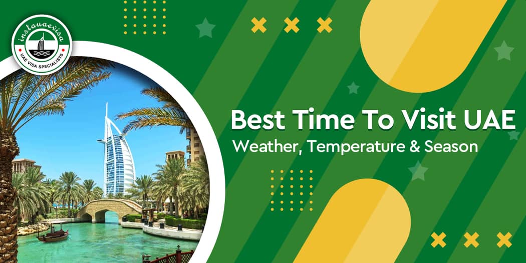 Best Time To Visit UAE - Weather, Temperature &amp; Season