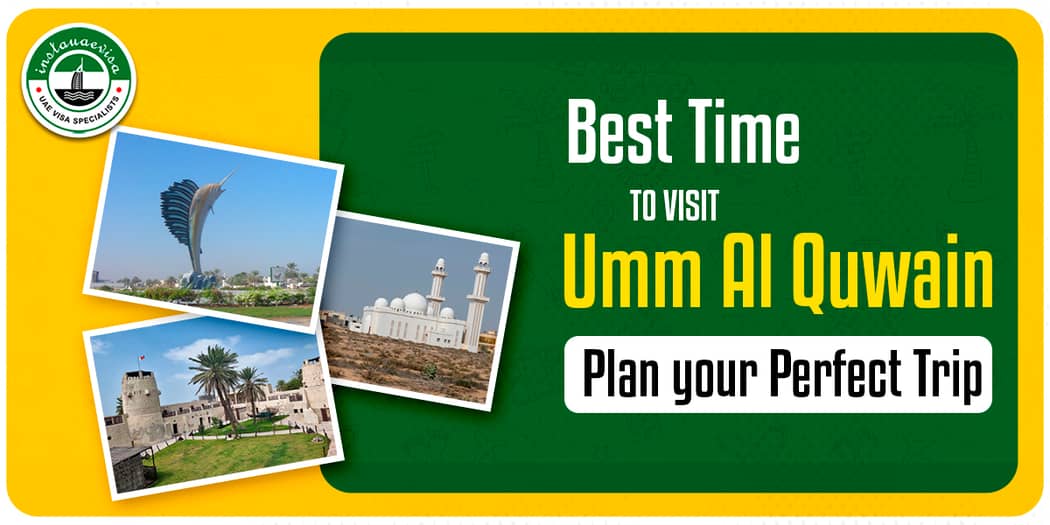 Best Time to Visit Umm Al Quwain: Plan your Perfect Trip