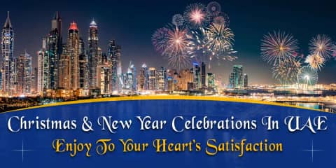Christmas &amp; New Year Celebrations In UAE: Enjoy To Your Hearts Satisfaction