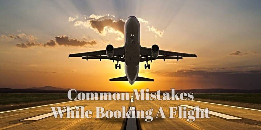 Common Mistakes While Booking A Flight