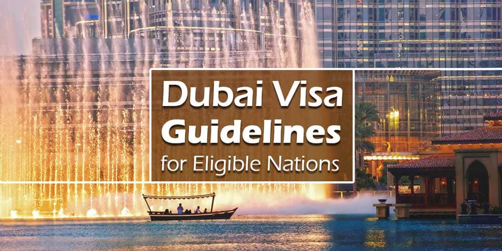 Dubai Visa Guidelines for Eligible Nations
