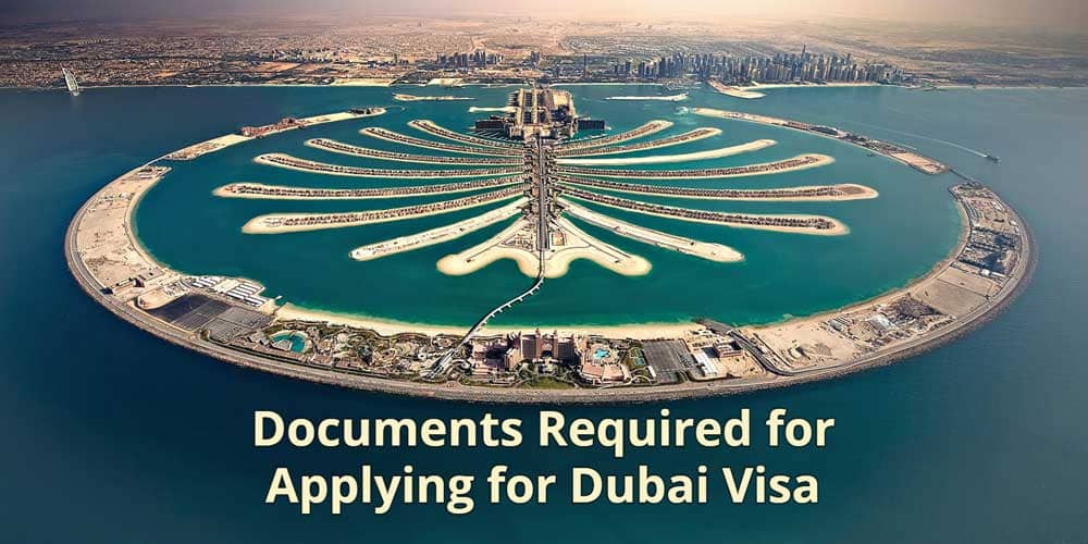 Documents required for applying for Dubai Visa - Detailed Analysis