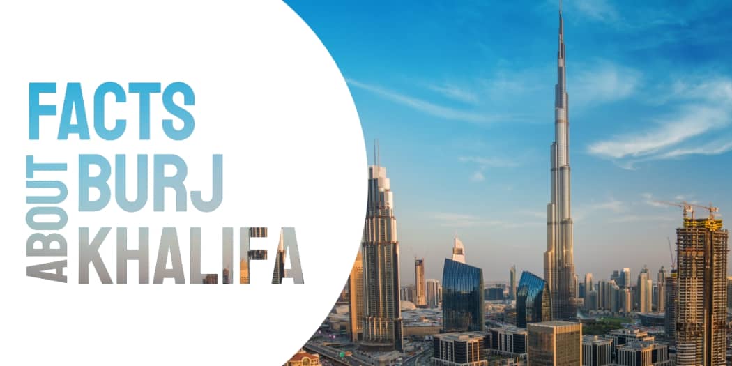 Facts About Burj Khalifa