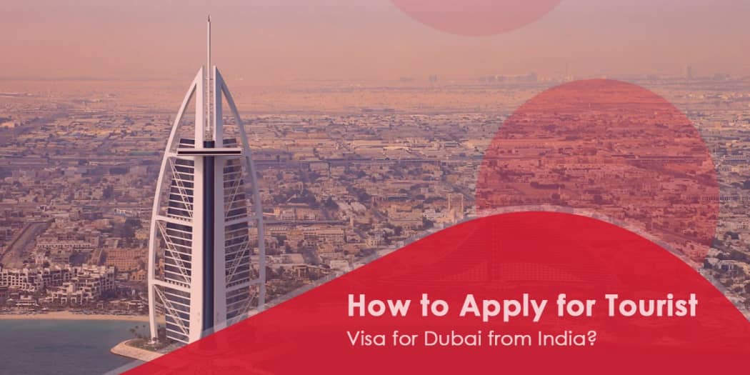How to Apply for Tourist Visa for Dubai from India?