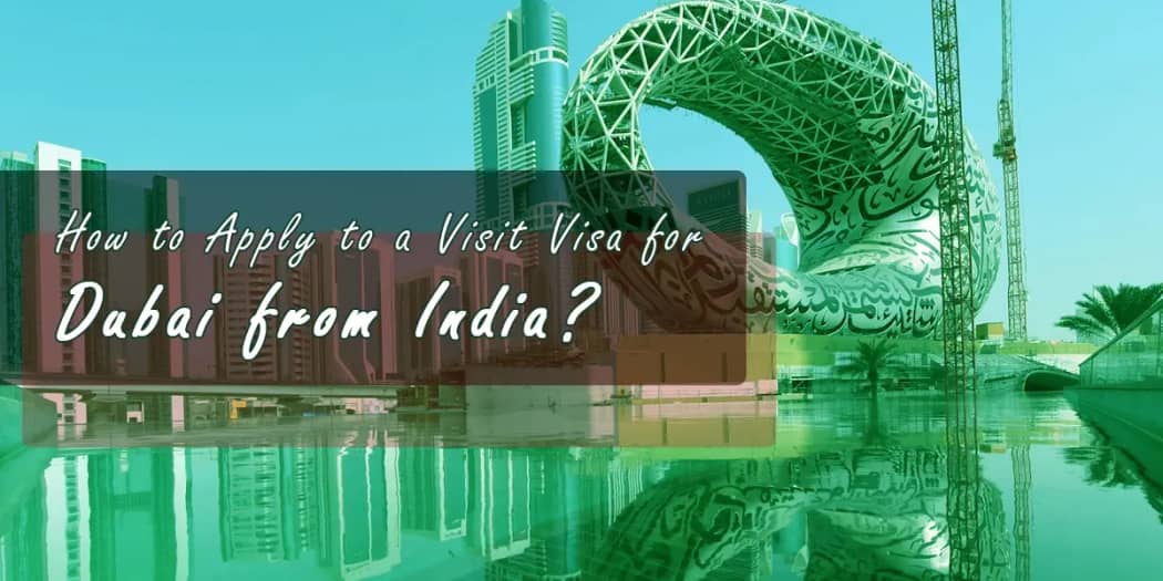 How to Apply to a Visit Visa for Dubai from India?