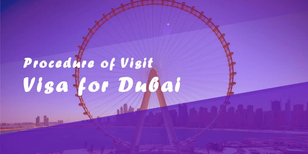 Procedure of Visit Visa for Dubai