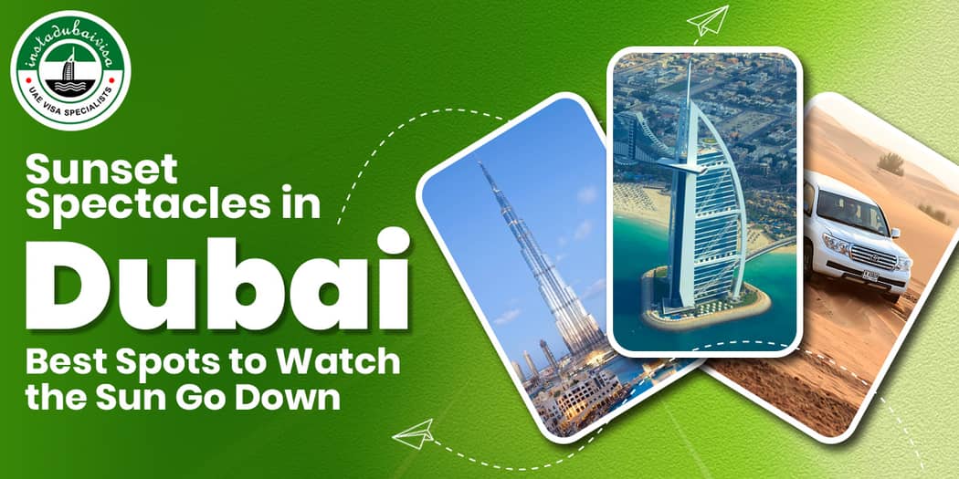 Sunset Spectacles in Dubai: Best Spots to Watch the Sun Go Down