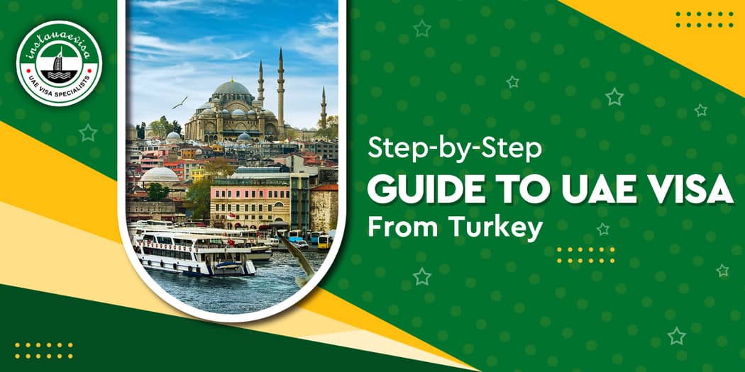 Step-by-Step Guide to UAE Visa from Turkey