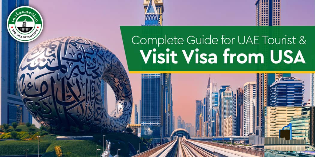 Complete Guide for UAE Tourist and Visit Visa from USA