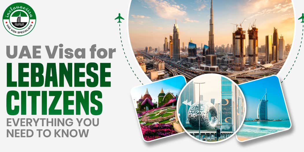 UAE Visa for Lebanese Citizens: Everything You Need to Know