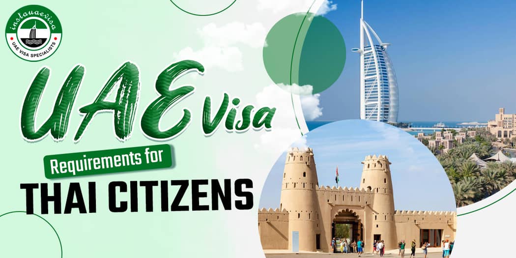 UAE Visa Requirements for Thai Citizens - A Complete Guide