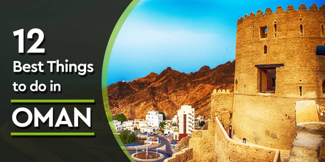 12 Best Things to do in Oman