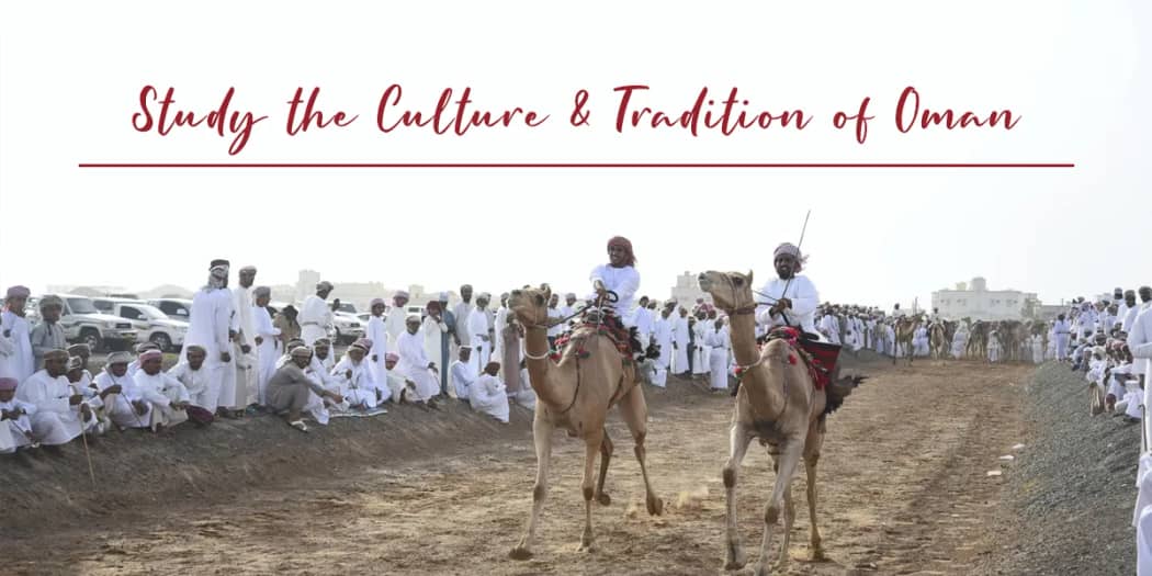 Study the Culture & Tradition of Oman